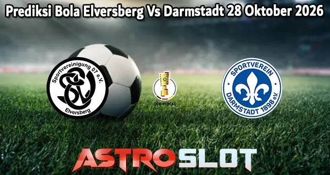 Prediksi Bola Elversberg Vs Darmstadt 28 Oktober 2026